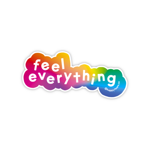 feel everything - vinyl sticker
