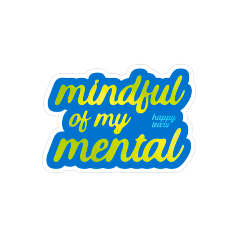 mindful of my mental - vinyl sticker